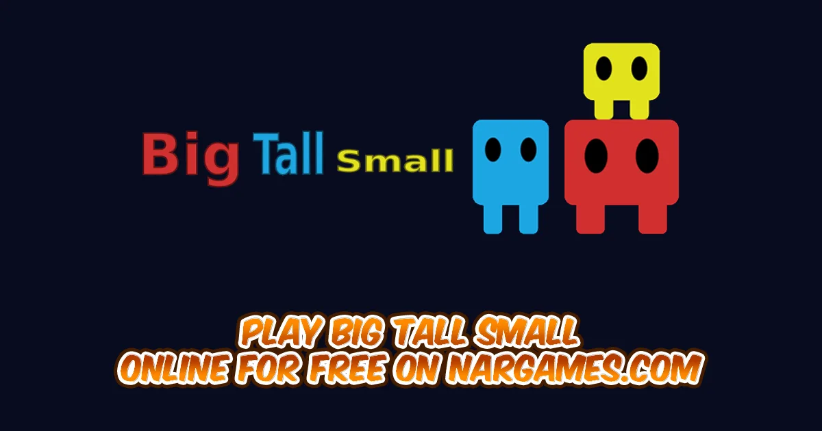 Play Big Tall Small online for free