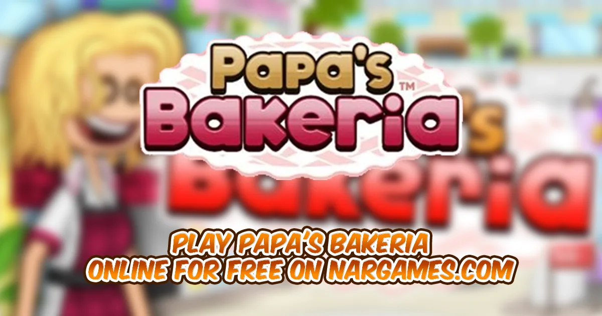 Play Papa's Bakeria online for free