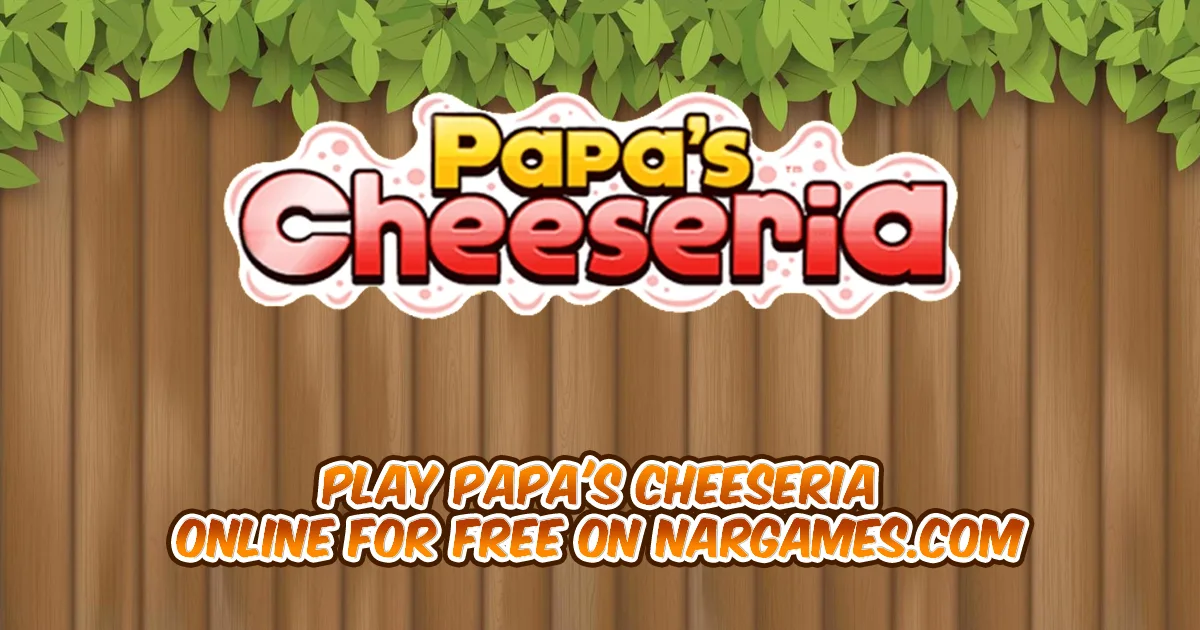 Play Papa's Cheeseria online for free