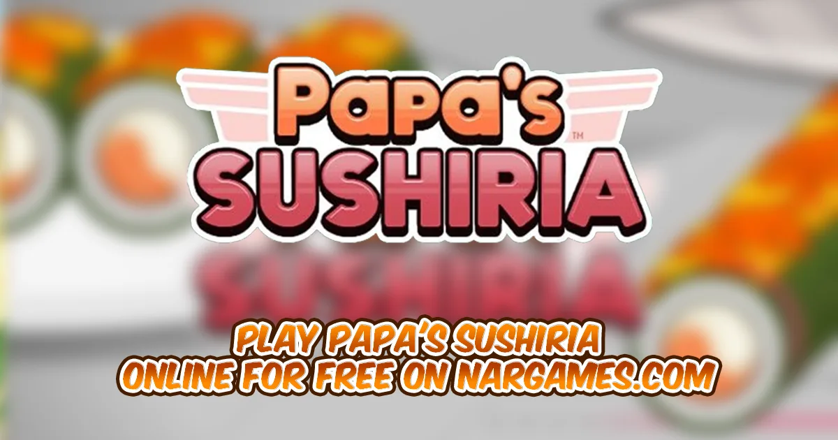 Play Papa's Sushiria online for free