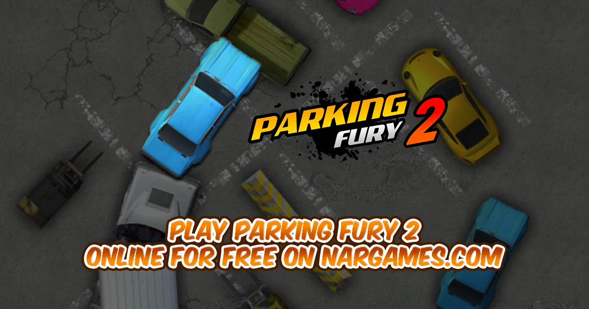 Play Parking Fury 2 online for free