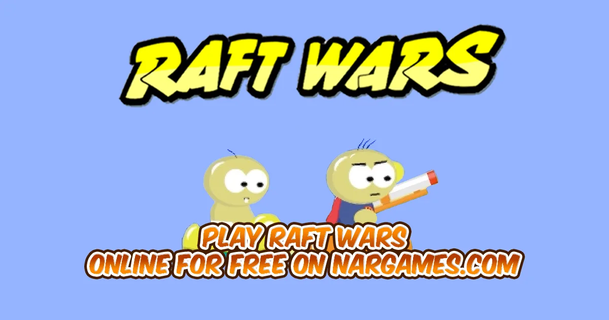Play Raft Wars online for free